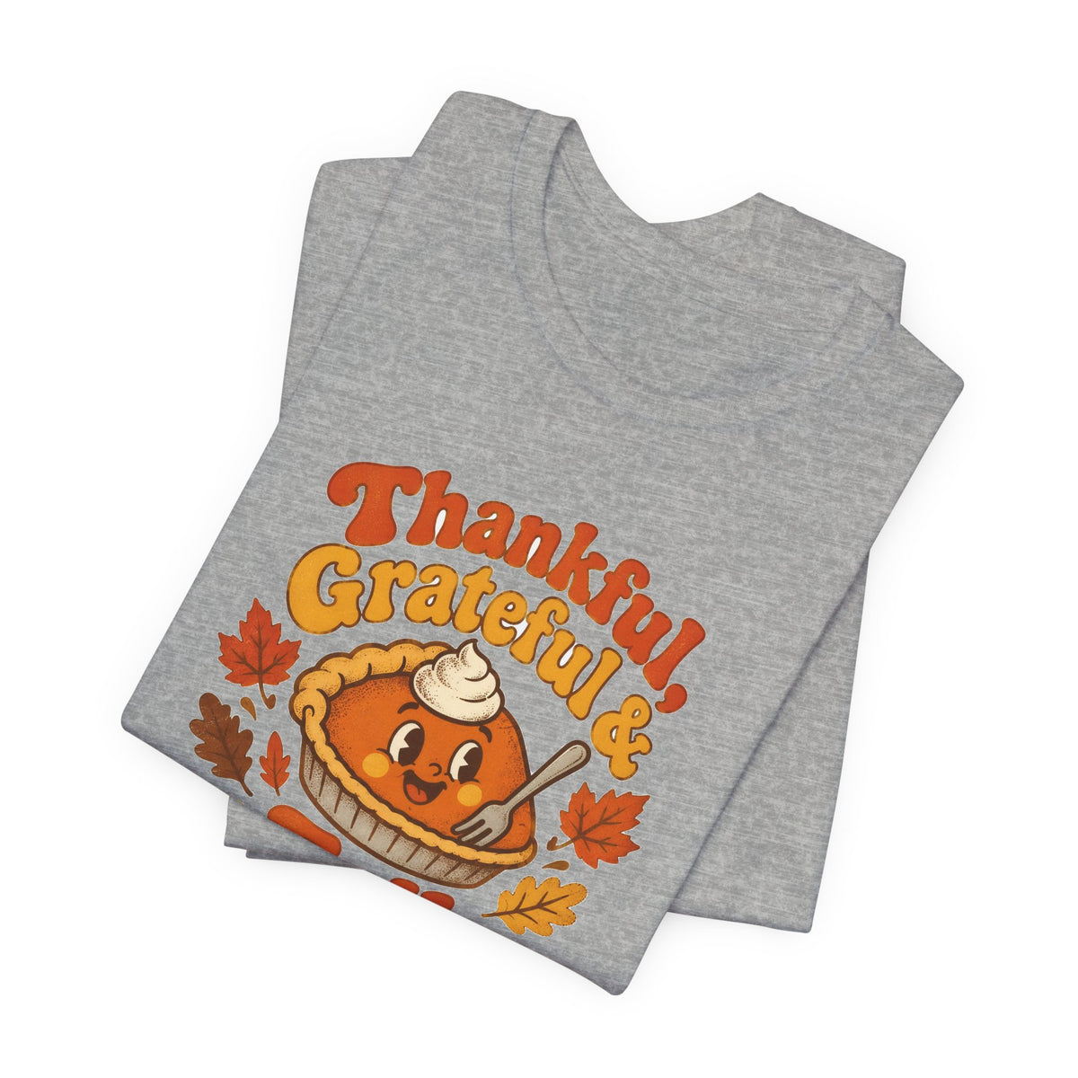 Thankful Grateful and Full Thanksgiving Shirt - Retro Pumpkin Pie Tee
