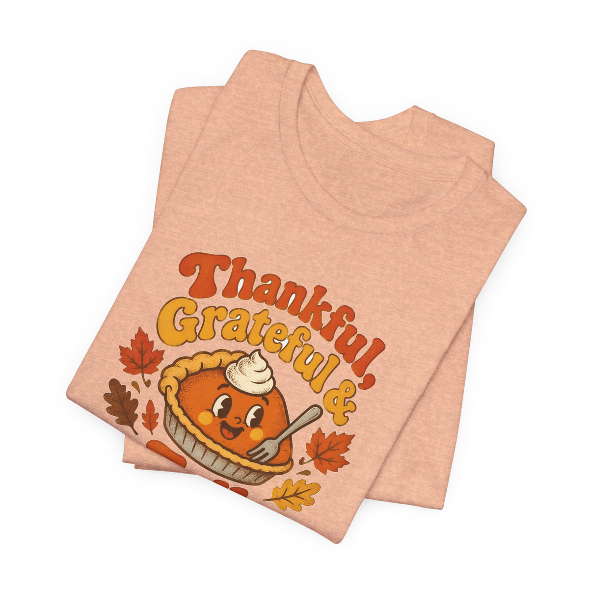 Thankful Grateful and Full Thanksgiving Shirt - Retro Pumpkin Pie Tee